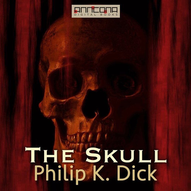 Philip K. Dick - The Skull, Ljudbok
