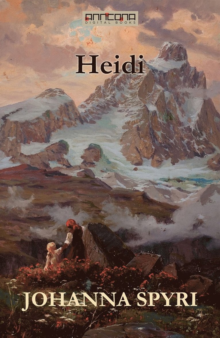 Johanna Spyri - Heidi, E-bok