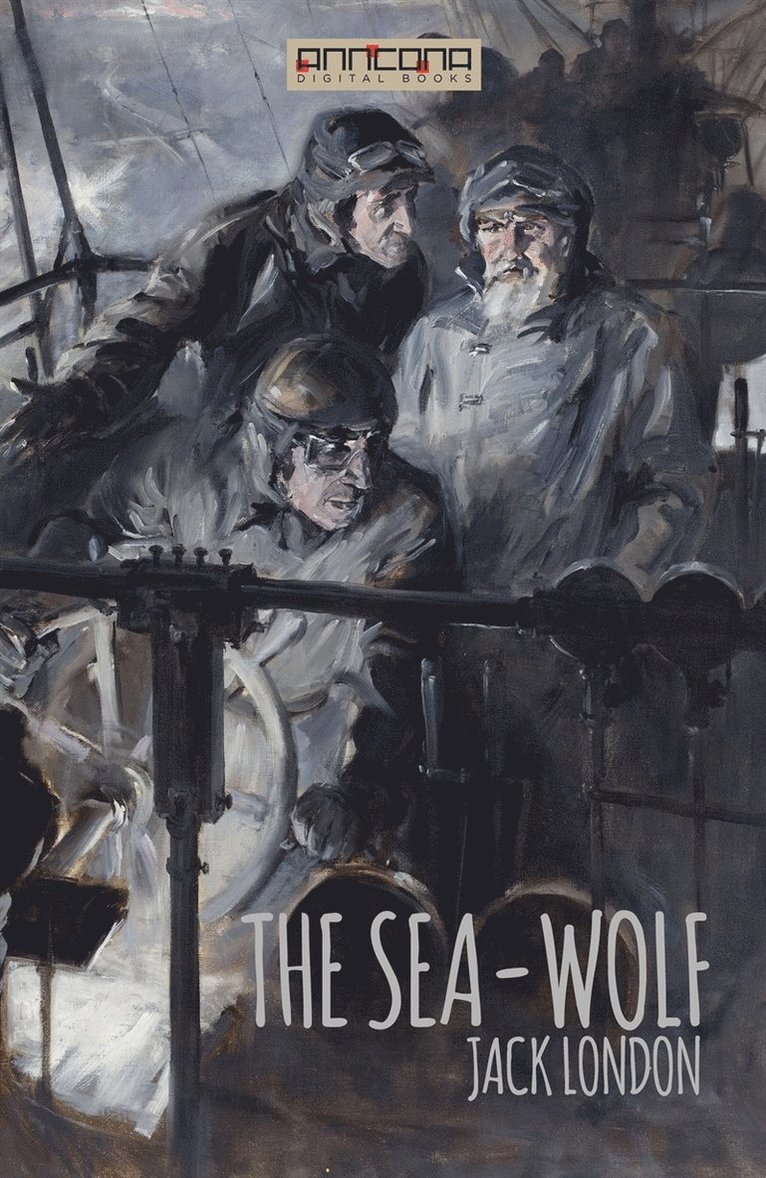 Jack London - The Sea-Wolf, E-bok