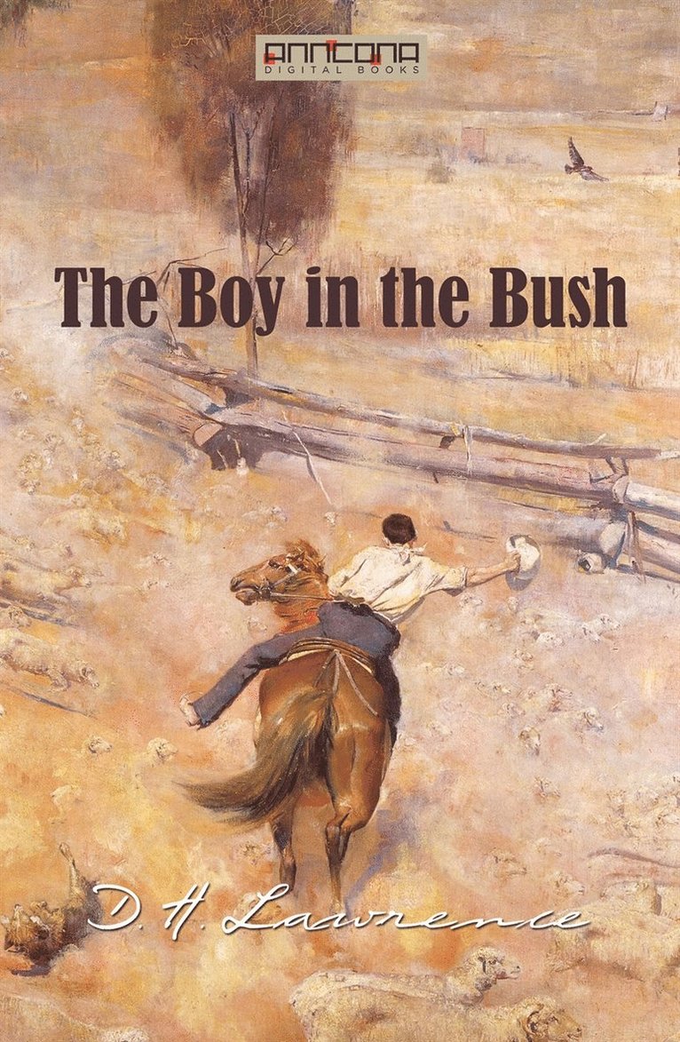 D. H. Lawrence - The Boy in the Bush, E-bok