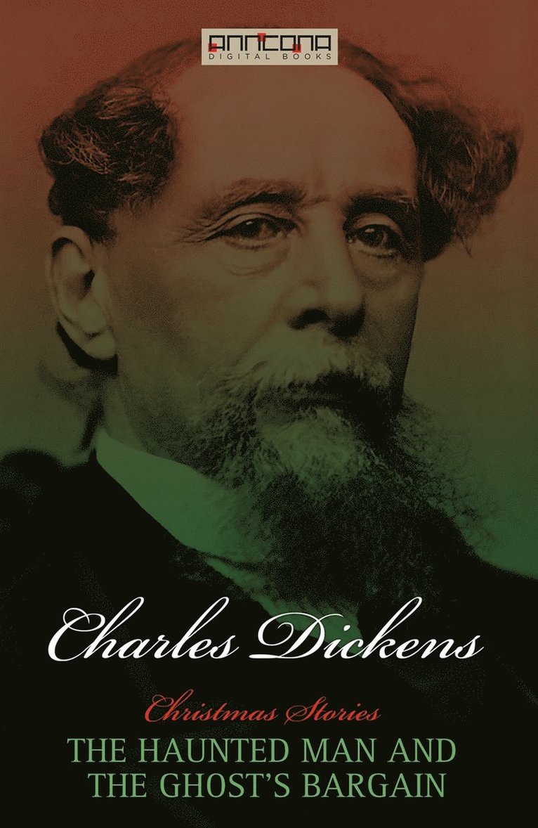 Charles Dickens - The Haunted Man and the Ghost's Bargain, E-bok