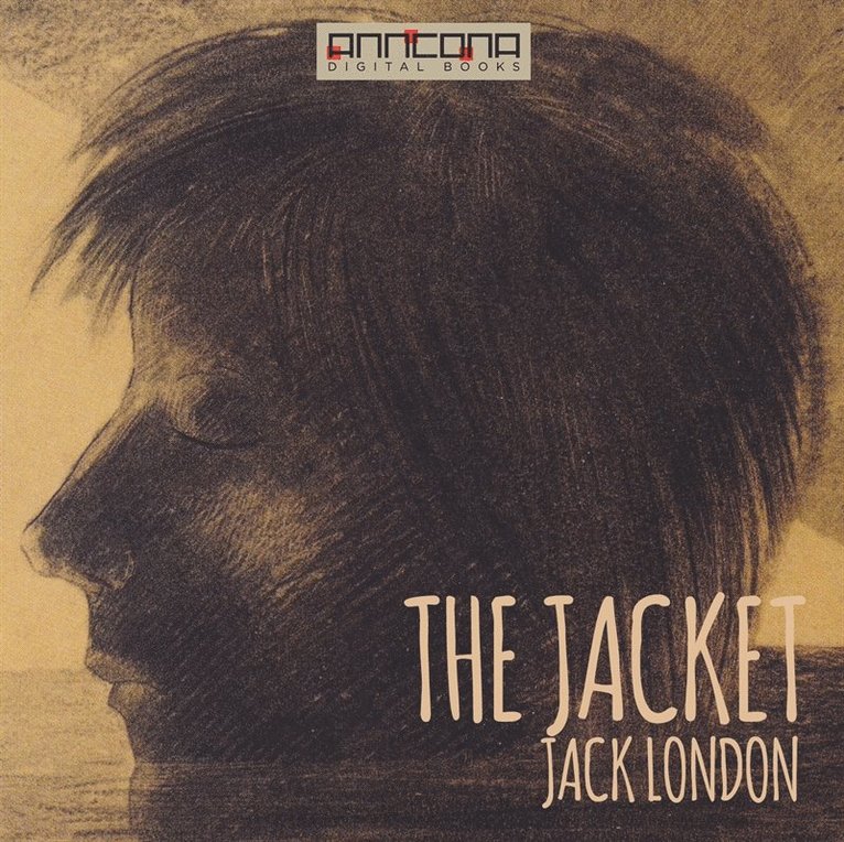 Jack London - The Jacket, Ljudbok