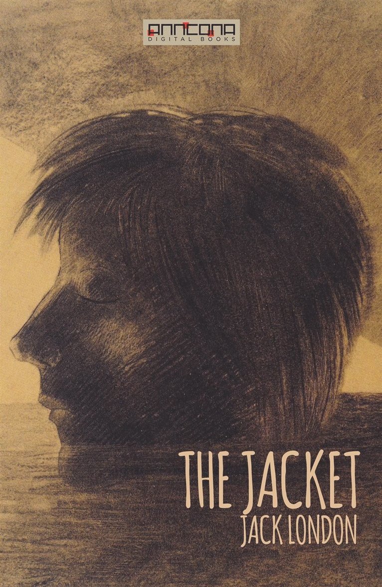Jack London - The Jacket, E-bok
