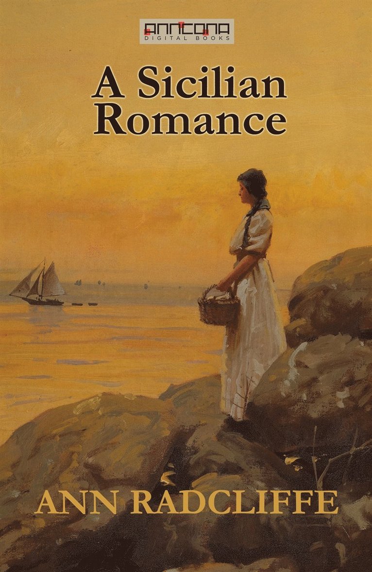 Ann Radcliffe - A Sicilian Romance, E-bok