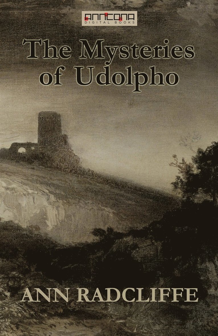 Ann Radcliffe - The Mysteries of Udolpho, E-bok