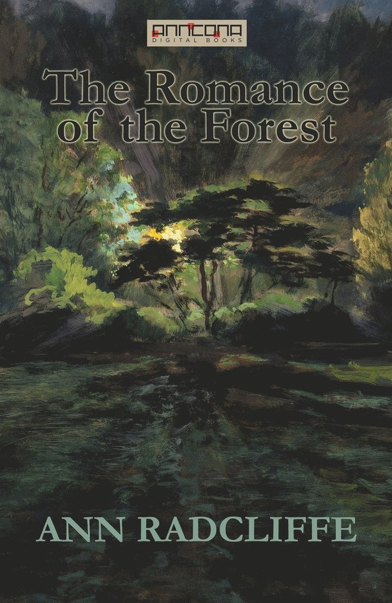 Ann Radcliffe - The Romance of the Forest, E-bok