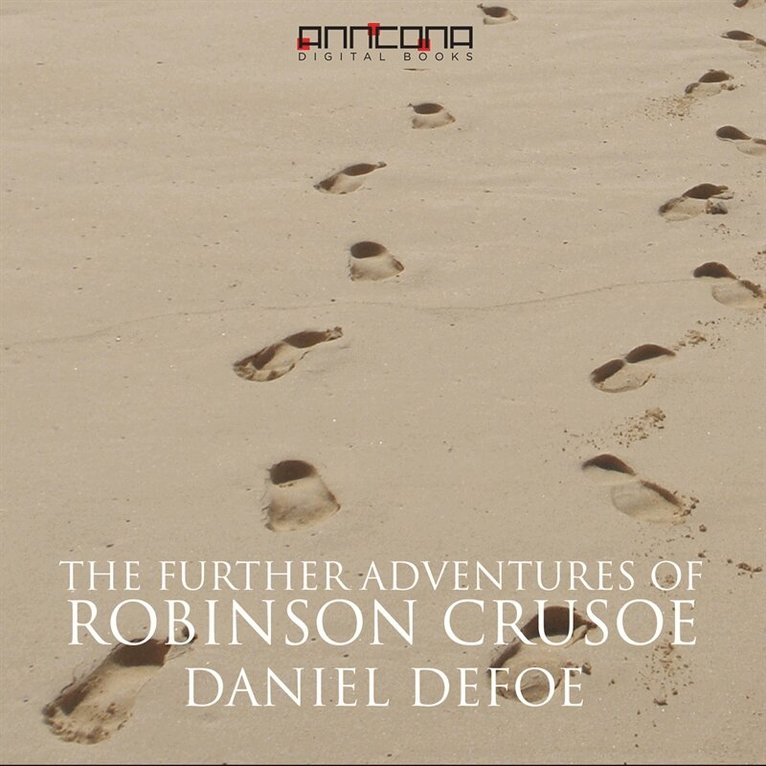 Daniel Defoe - The Further Adventures of Robinson Crusoe, Ljudbok