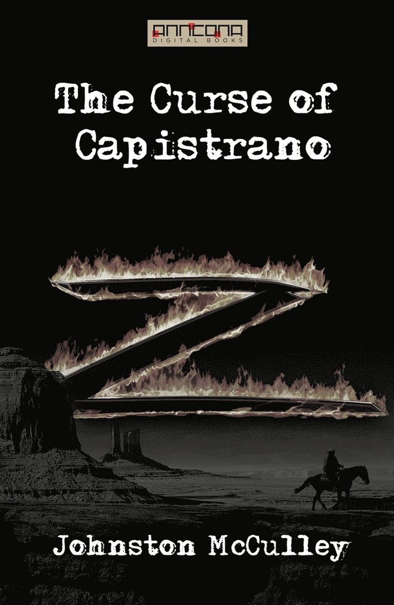 Johnston McCulley - The Curse of Capistrano (The Mark of Zorro), E-bok