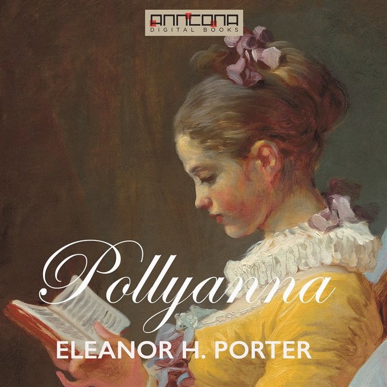 Eleanor H. Porter - Pollyanna, Ljudbok