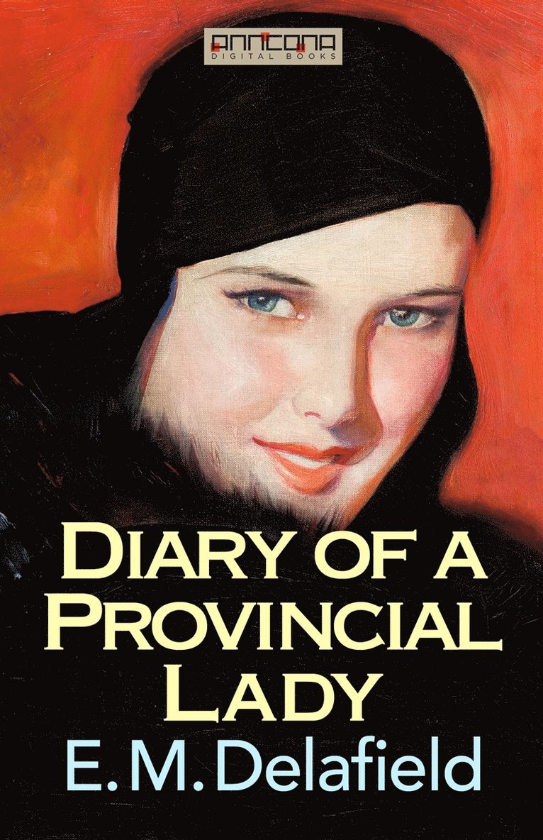 E. M. Delafield - Diary of a Provincial Lady, E-bok