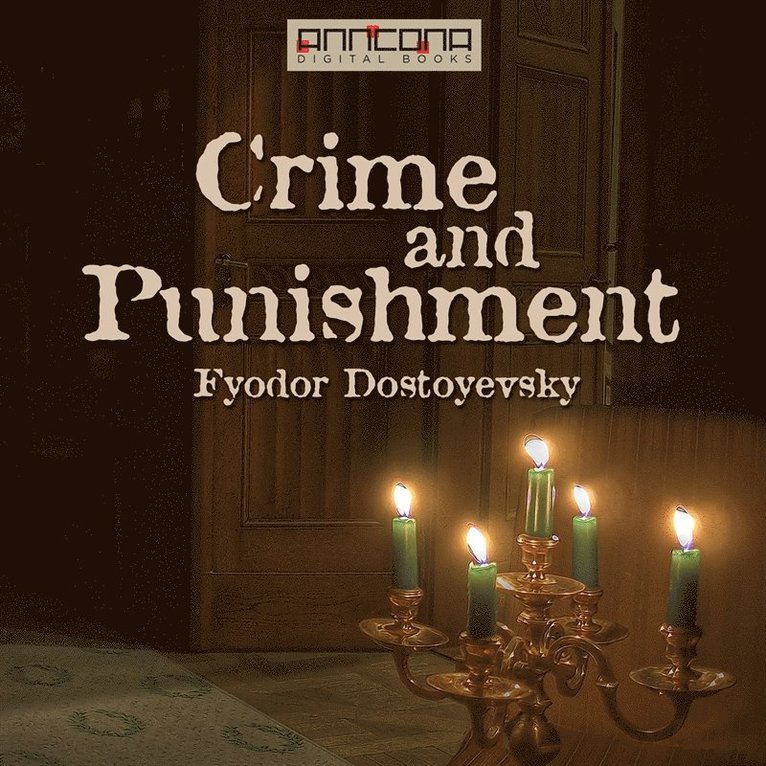 Fyodor Dostoyevsky - Crime and Punishment, Ljudbok
