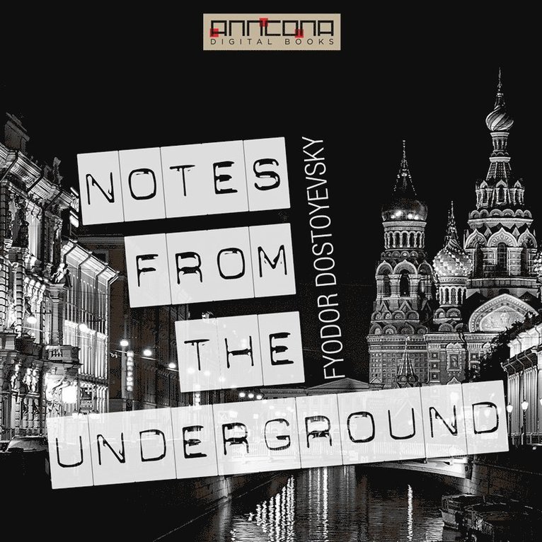 Fyodor Dostoyevsky - Notes From The Underground, Ljudbok