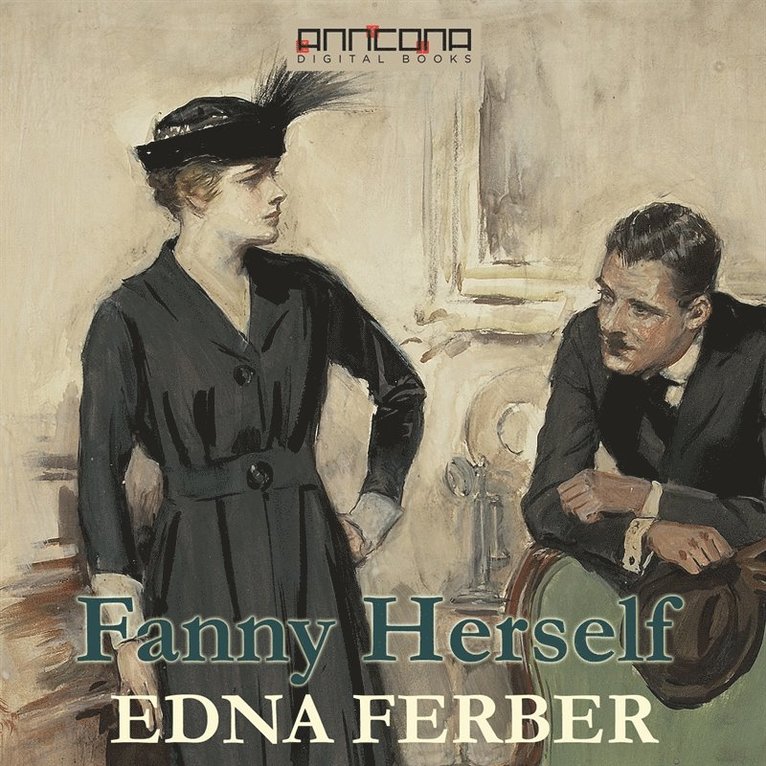 Edna Ferber - Fanny Herself, Ljudbok