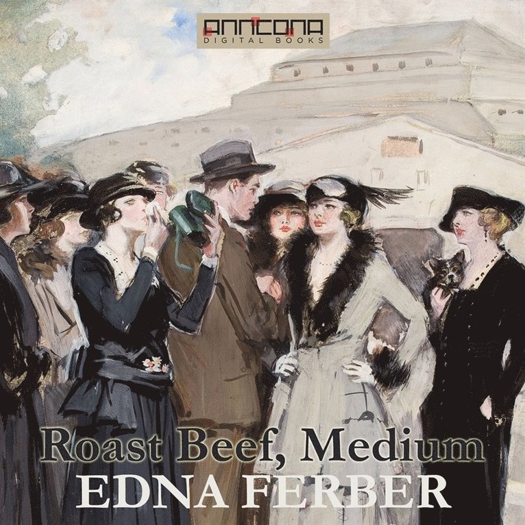 Edna Ferber - Roast Beef, Medium, Ljudbok