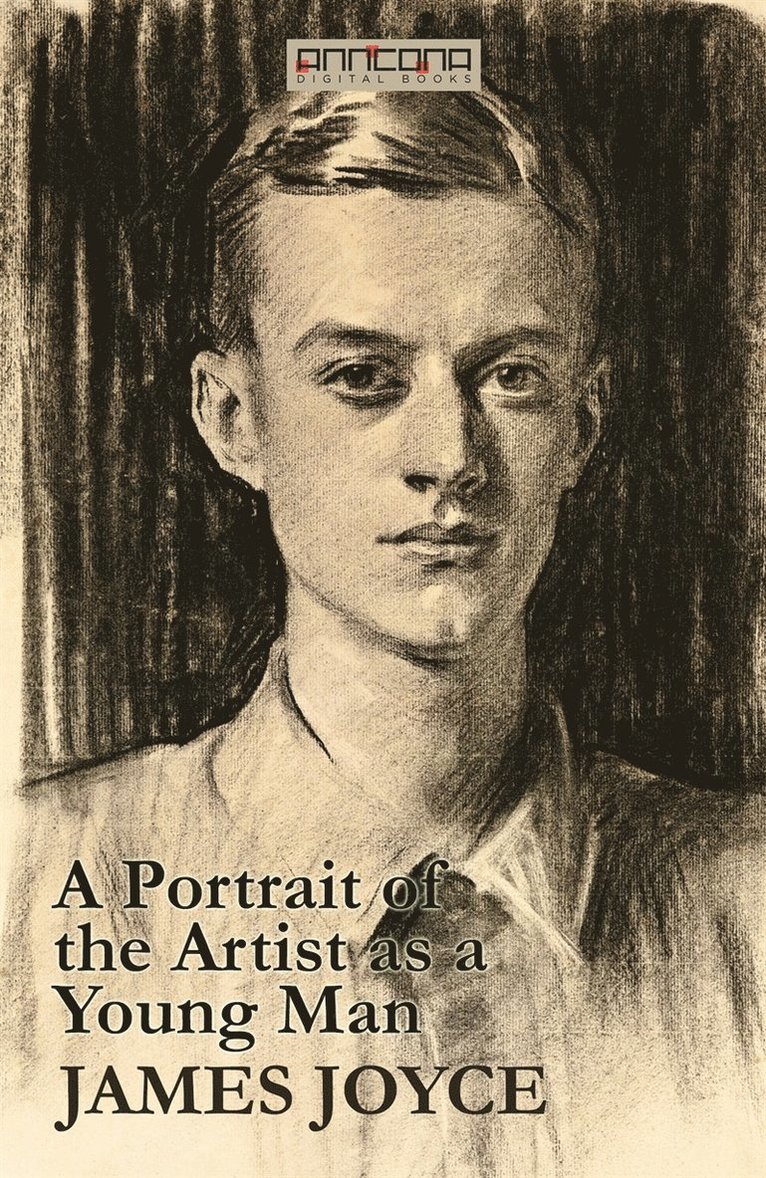 James Joyce - A Portrait of the Artist as a Young Man, E-bok