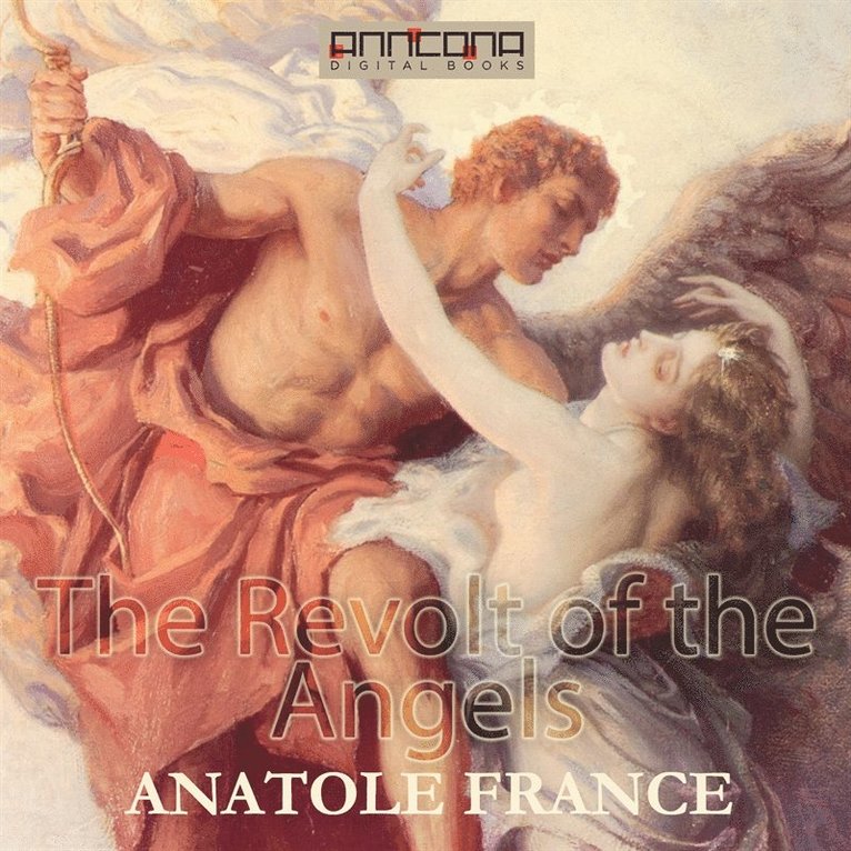 Anatole France - The Revolt of the Angels, Ljudbok