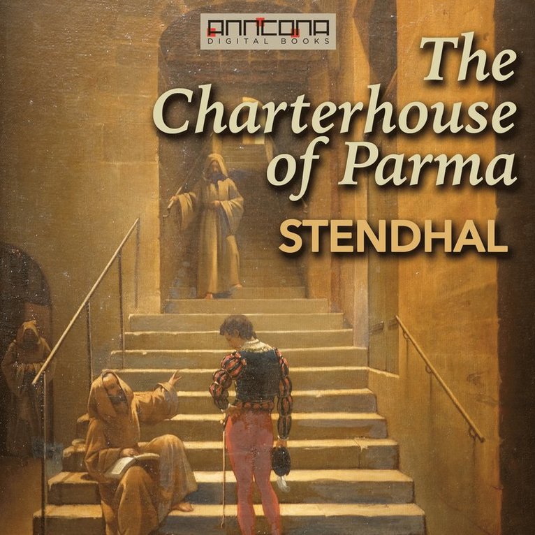Stendhal (pen-name), Marie-Henri Beyle - The Charterhouse of Parma, Ljudbok