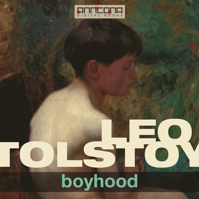 Leo Tolstoy - Boyhood, Ljudbok