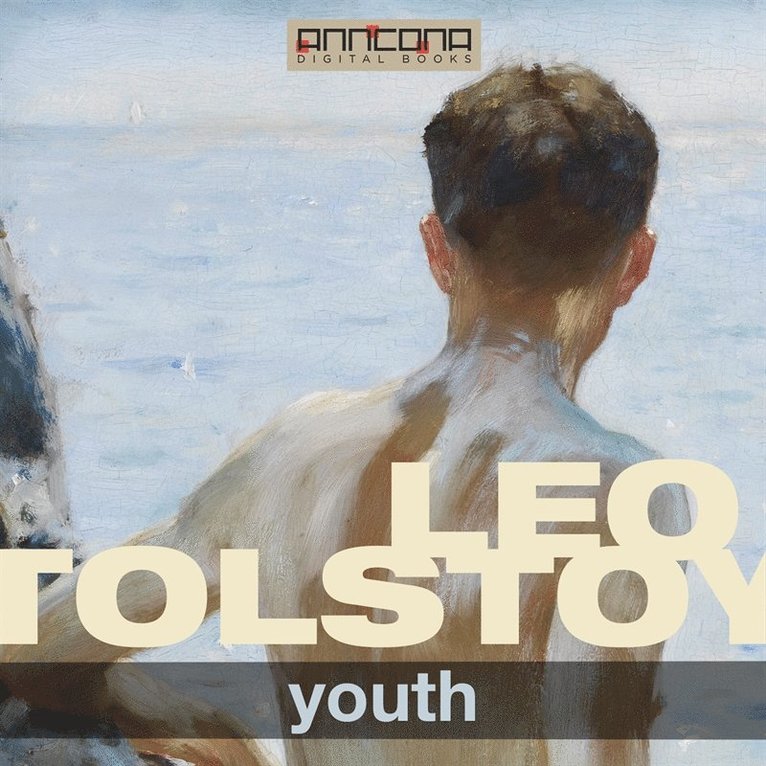 Leo Tolstoy - Youth, Ljudbok