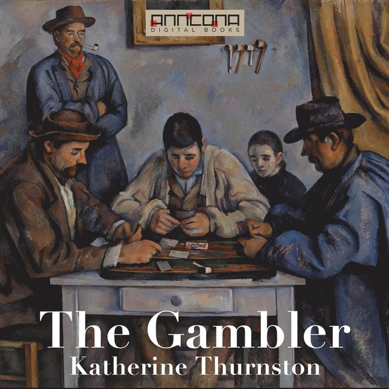 Katherine Thurston - The Gambler, Ljudbok