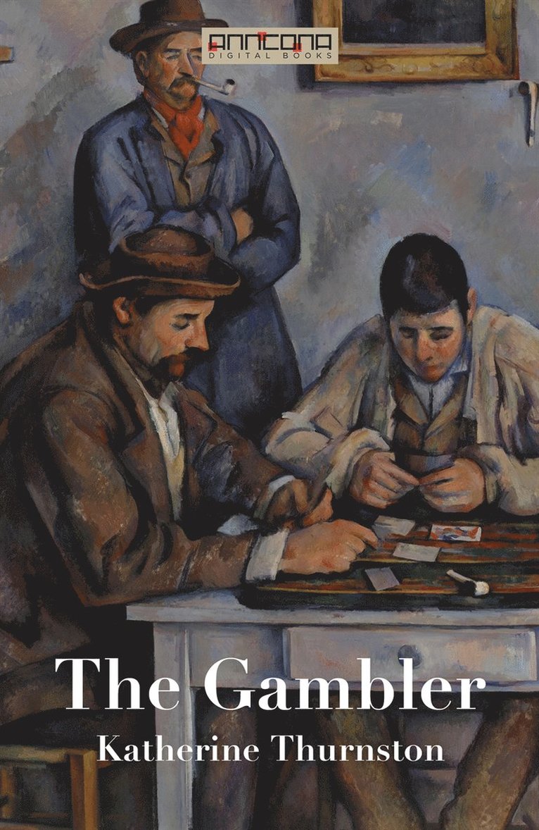 Katherine Thurston - The Gambler, E-bok