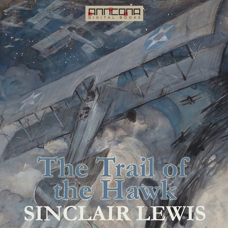 Sinclair Lewis - The Trail of the Hawk, Ljudbok