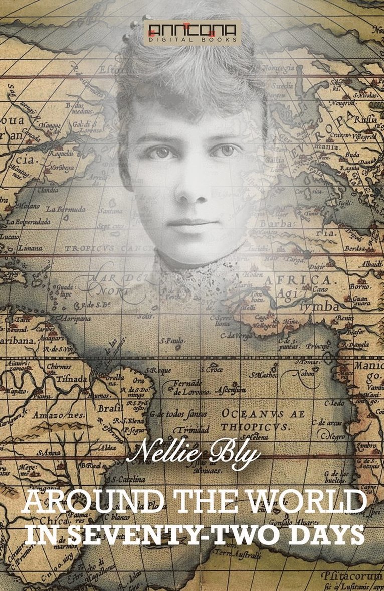 Nellie Bly - Around the World in Seventy-Two Days, E-bok