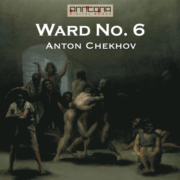 Anton Chekhov - Ward No. 6, Ljudbok