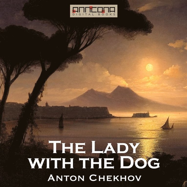 Anton Chekhov - The Lady with the Dog, Ljudbok