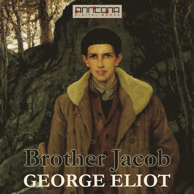 George Eliot - Brother Jacob, Ljudbok