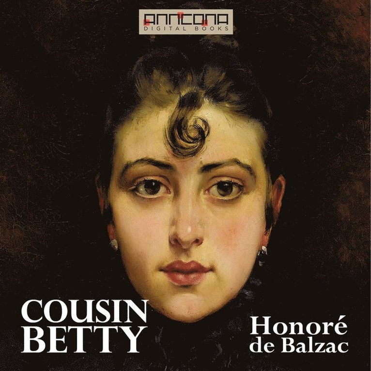 Honoré De Balzac - Cousin Betty, Ljudbok