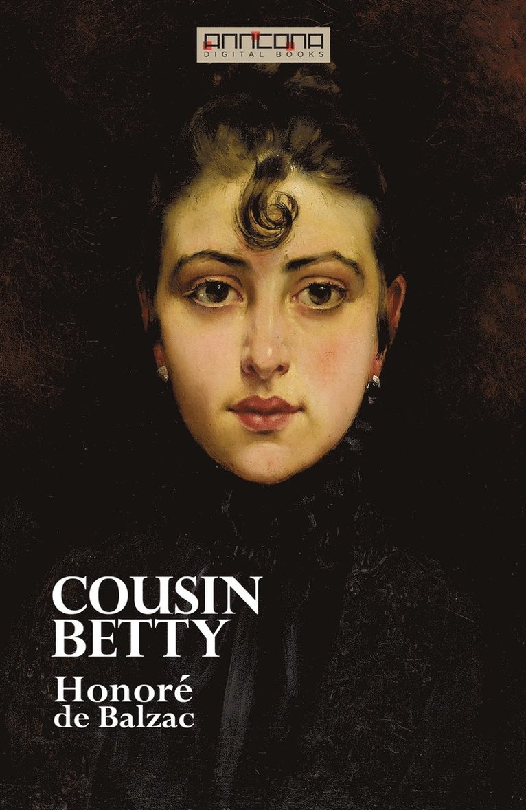 Honoré De Balzac - Cousin Betty, E-bok