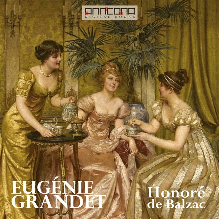 Honoré De Balzac - Eugénie Grandet, Ljudbok
