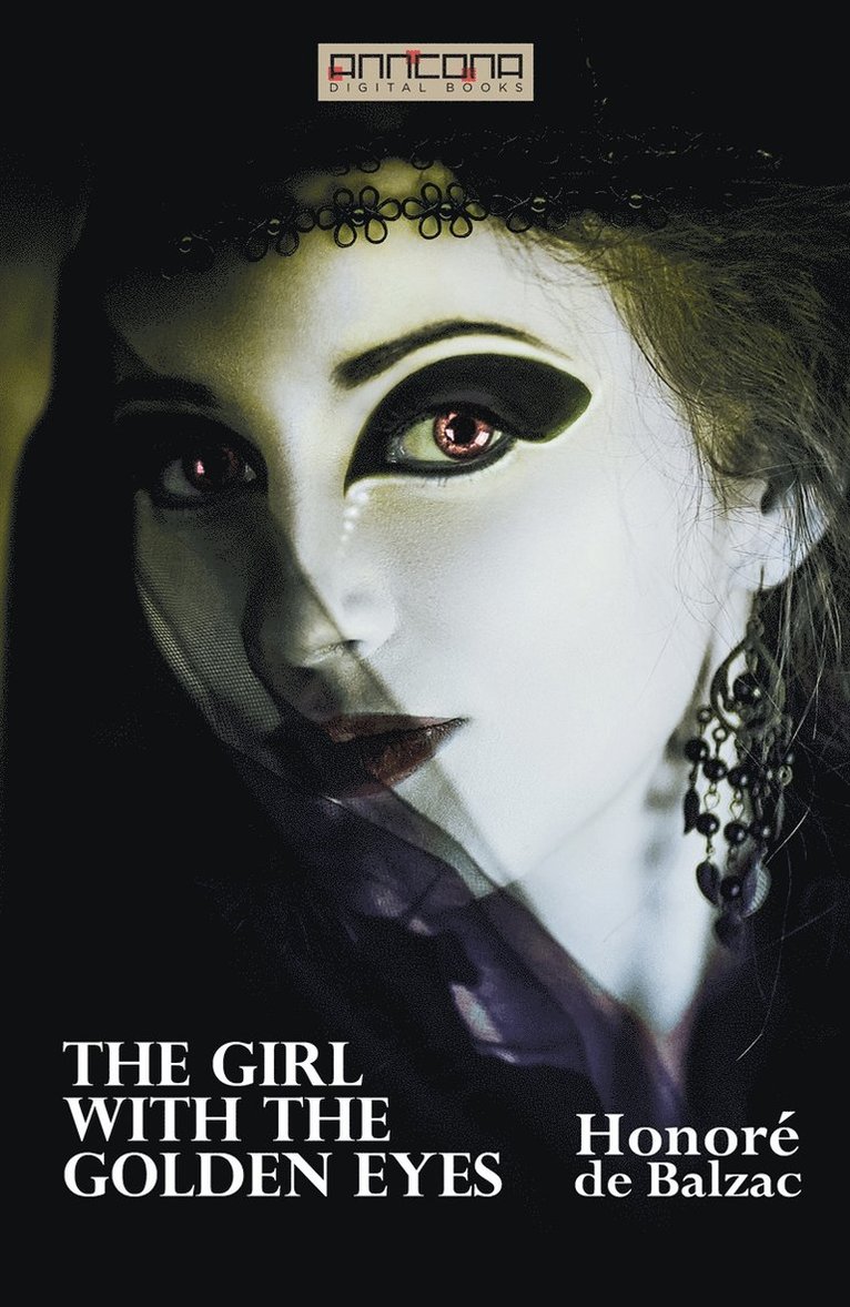 Honoré De Balzac - The Girl with the Golden Eyes, E-bok