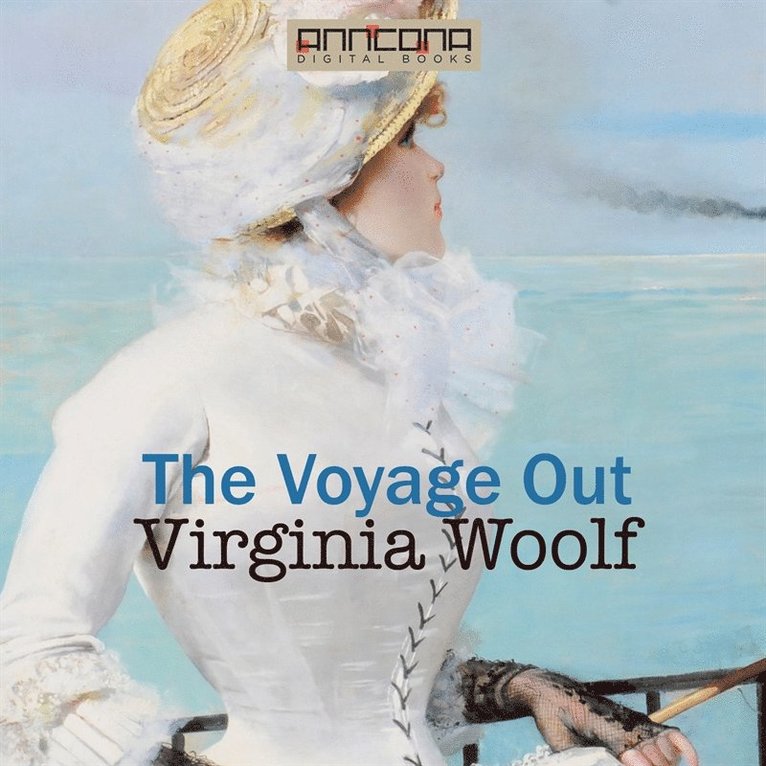 Virginia Woolf - The Voyage Out, Ljudbok