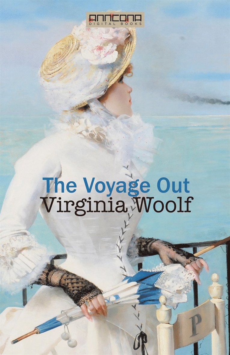 Virginia Woolf - The Voyage Out, E-bok