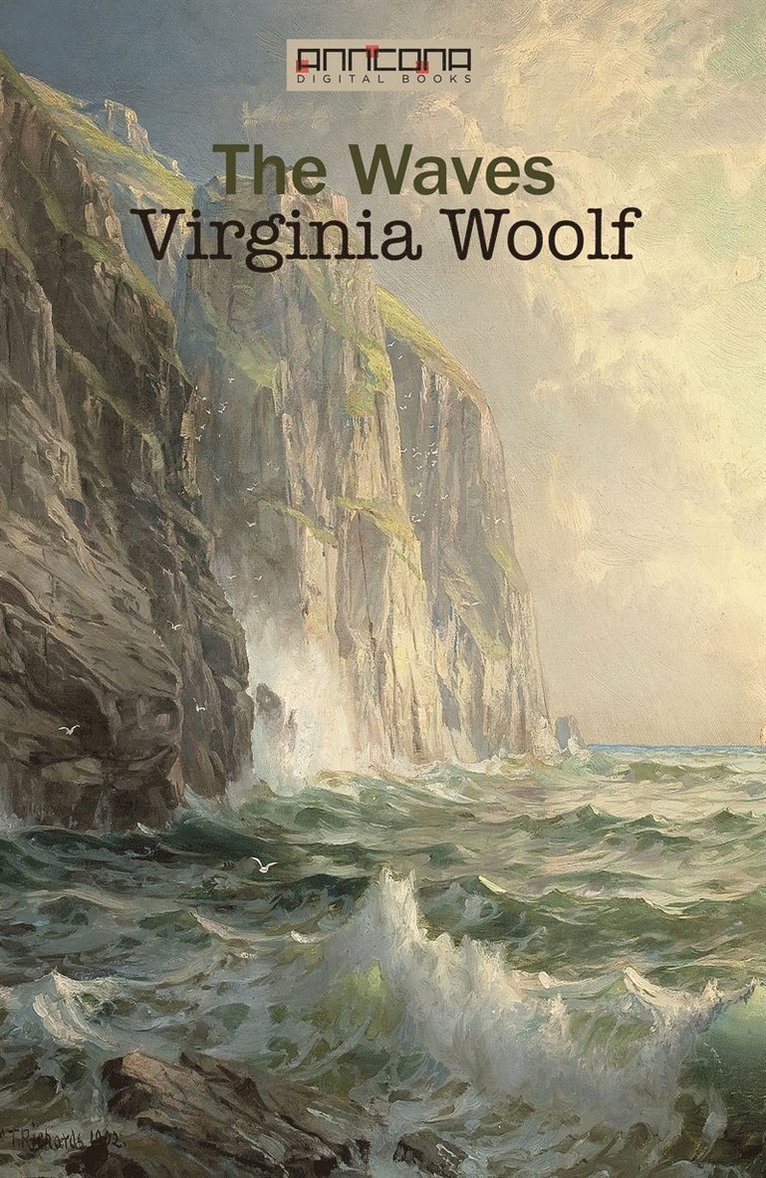 Virginia Woolf - The Waves, E-bok