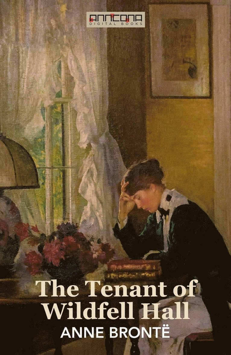 Anne Brontë - The Tenant of Wildfell Hall, E-bok