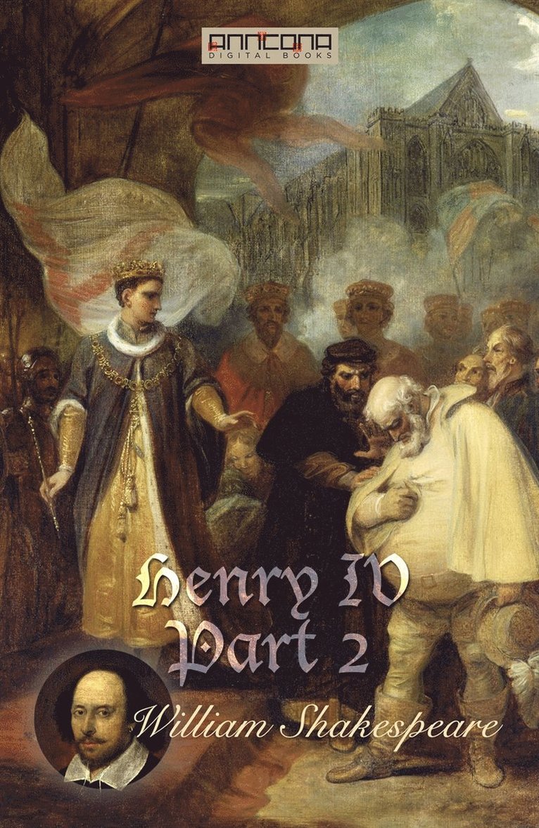 William Shakespeare - Henry IV, Part 2, E-bok