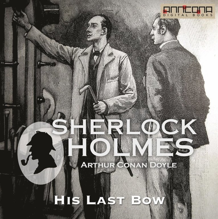 Arthur Conan Doyle - His Last Bow, Ljudbok