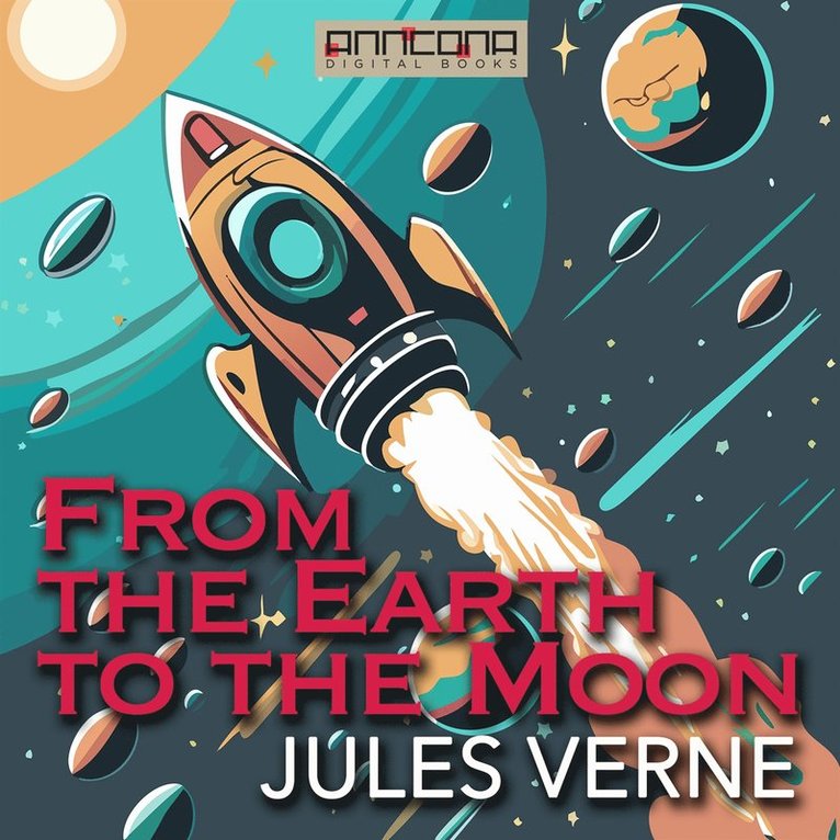 Jules Verne - From the Earth to the Moon, Ljudbok