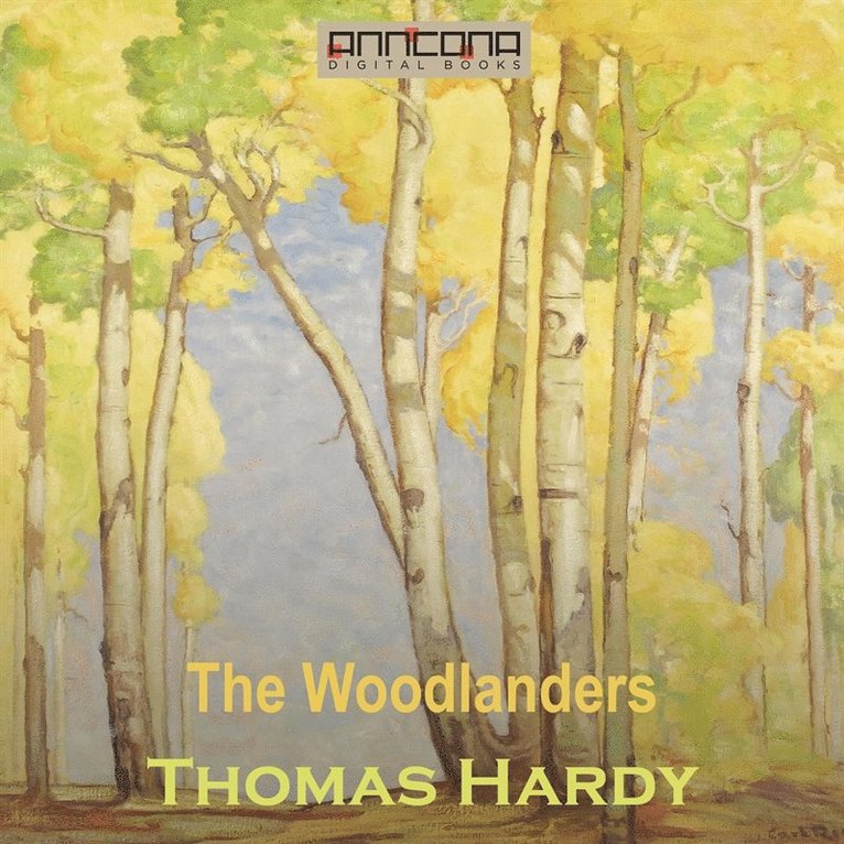 Thomas Hardy - The Woodlanders, Ljudbok