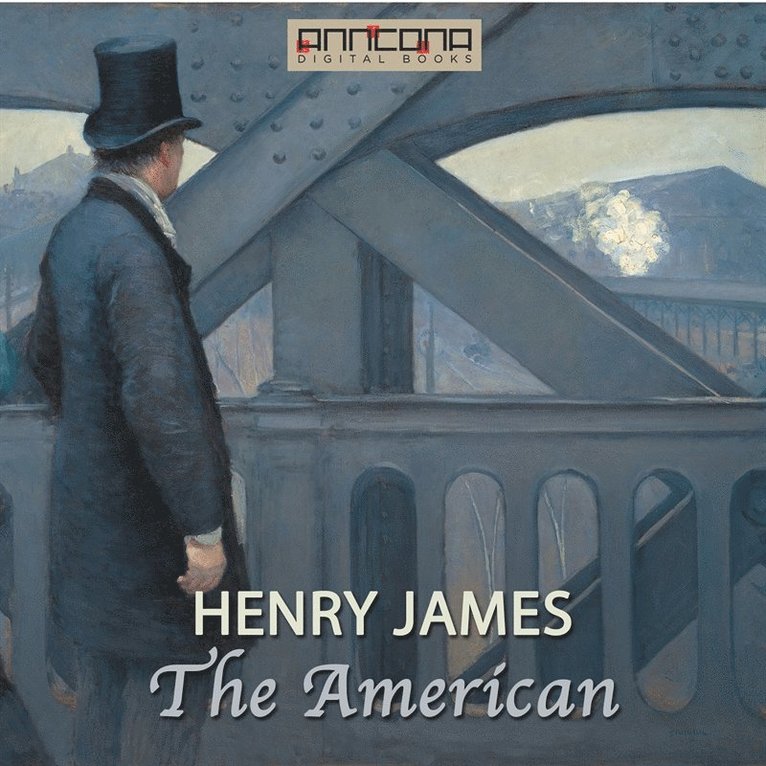 Henry James - The American, Ljudbok