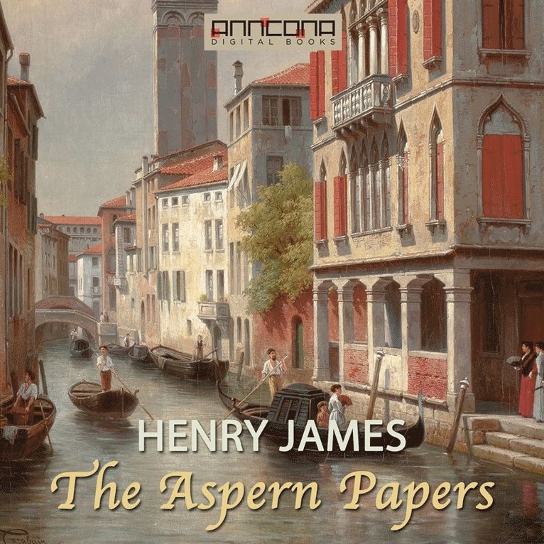 Henry James - The Aspern Papers, Ljudbok