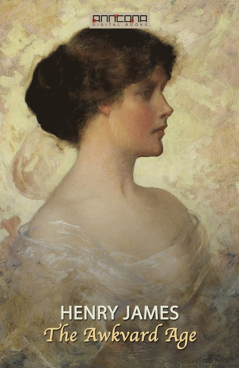 Henry James - The Awkward Age, E-bok