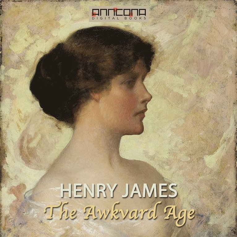 Henry James - The Awkward Age, Ljudbok