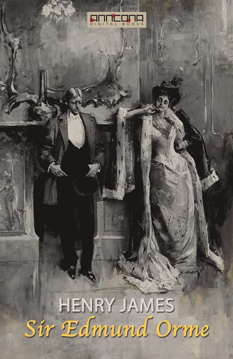 Henry James - Sir Edmund Orme, E-bok