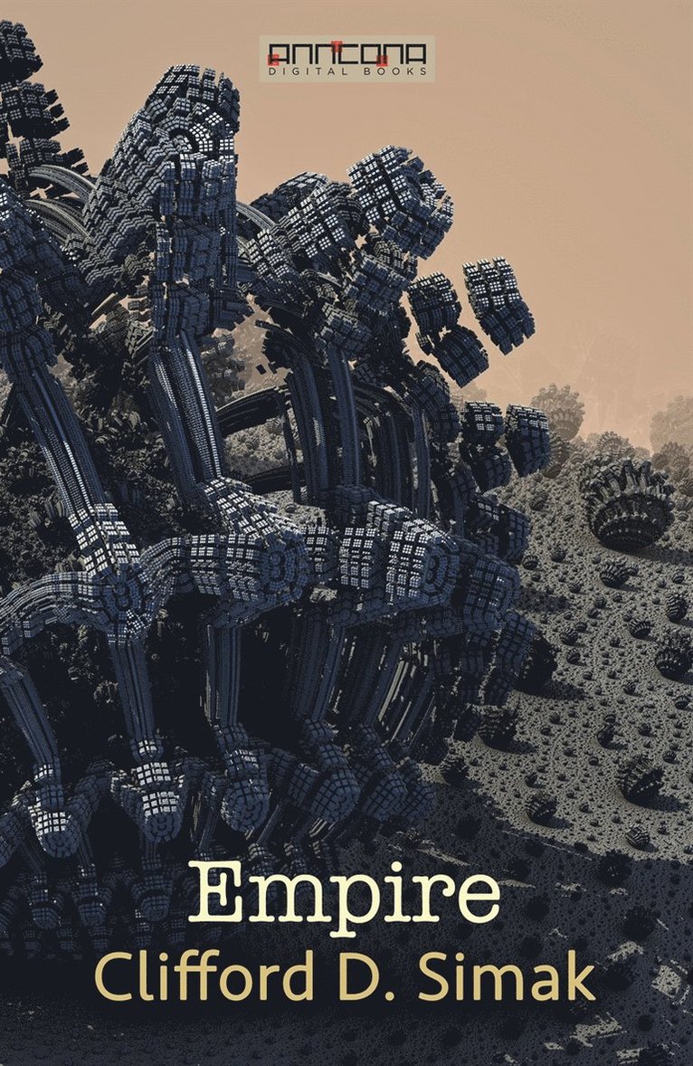 Clifford D. Simak - Empire, E-bok
