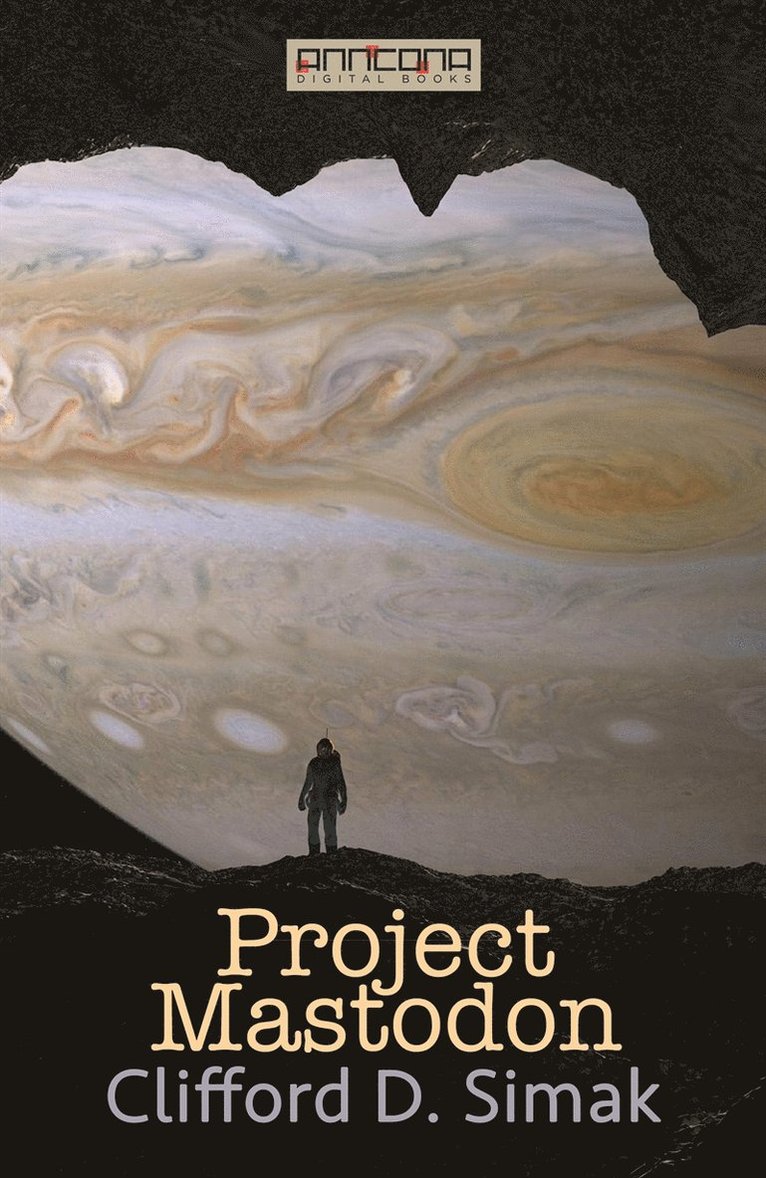 Clifford D. Simak - Project Mastodon, E-bok