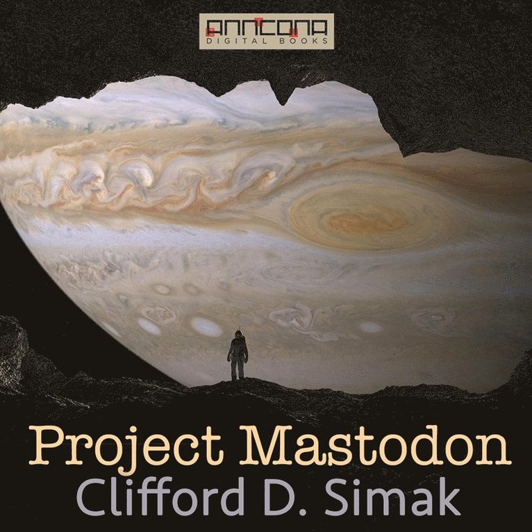 Clifford D. Simak - Project Mastodon, Ljudbok